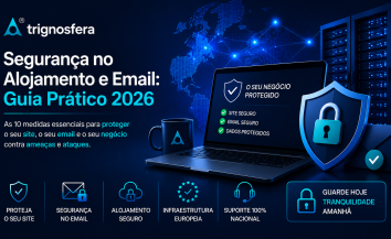 Segurança no Alojamento e Email: Guia Prático 2026