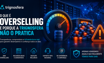 O Que é Overselling? Porque a Trignosfera Não o Pratica