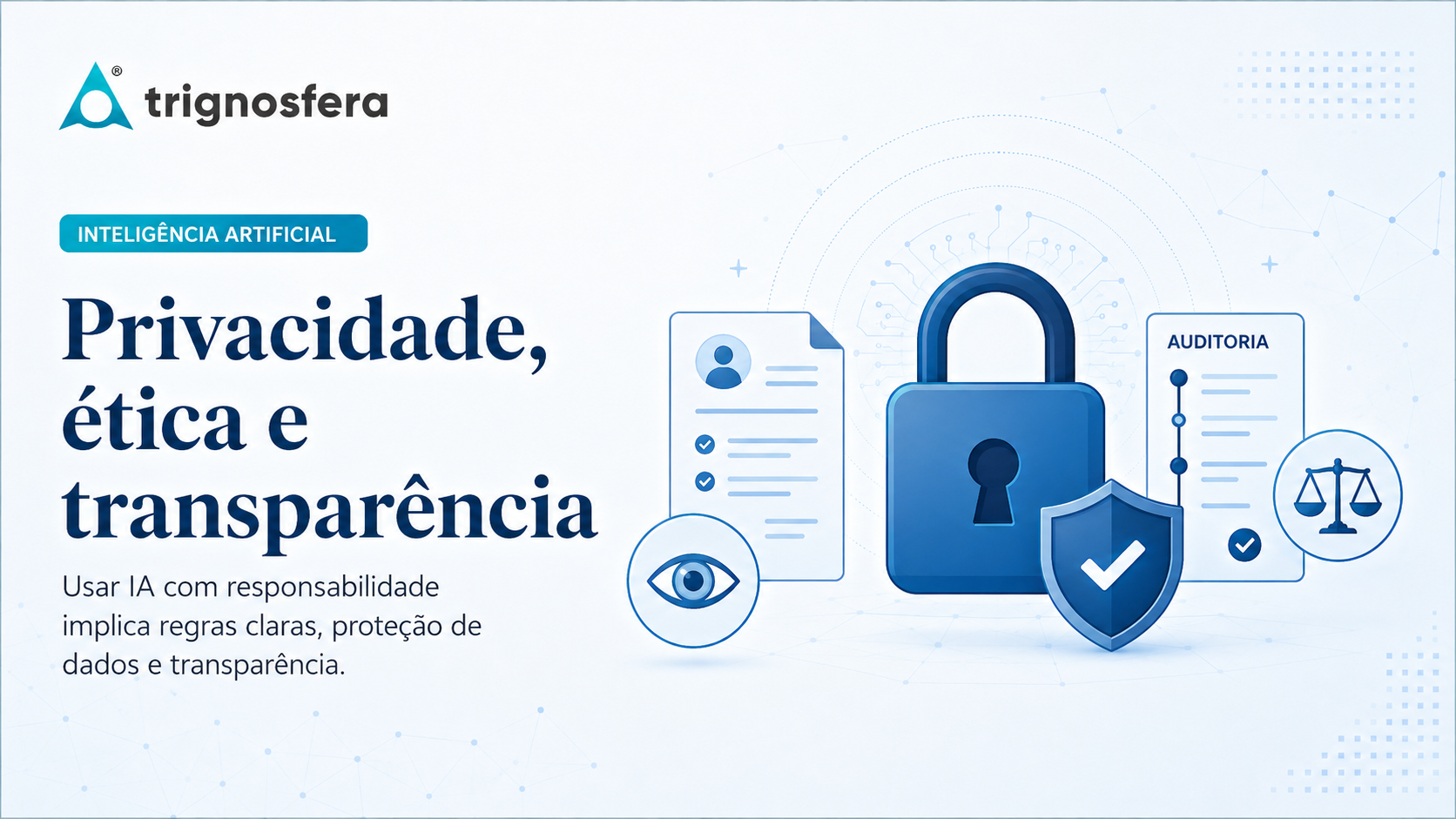 Confiança e responsabilidade na adoção de inteligência artificial