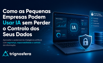 Como as Pequenas Empresas Podem Usar IA sem Perder o Controlo dos Seus Dados