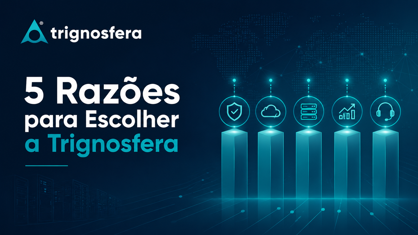 5 razões para escolher a Trignosfera