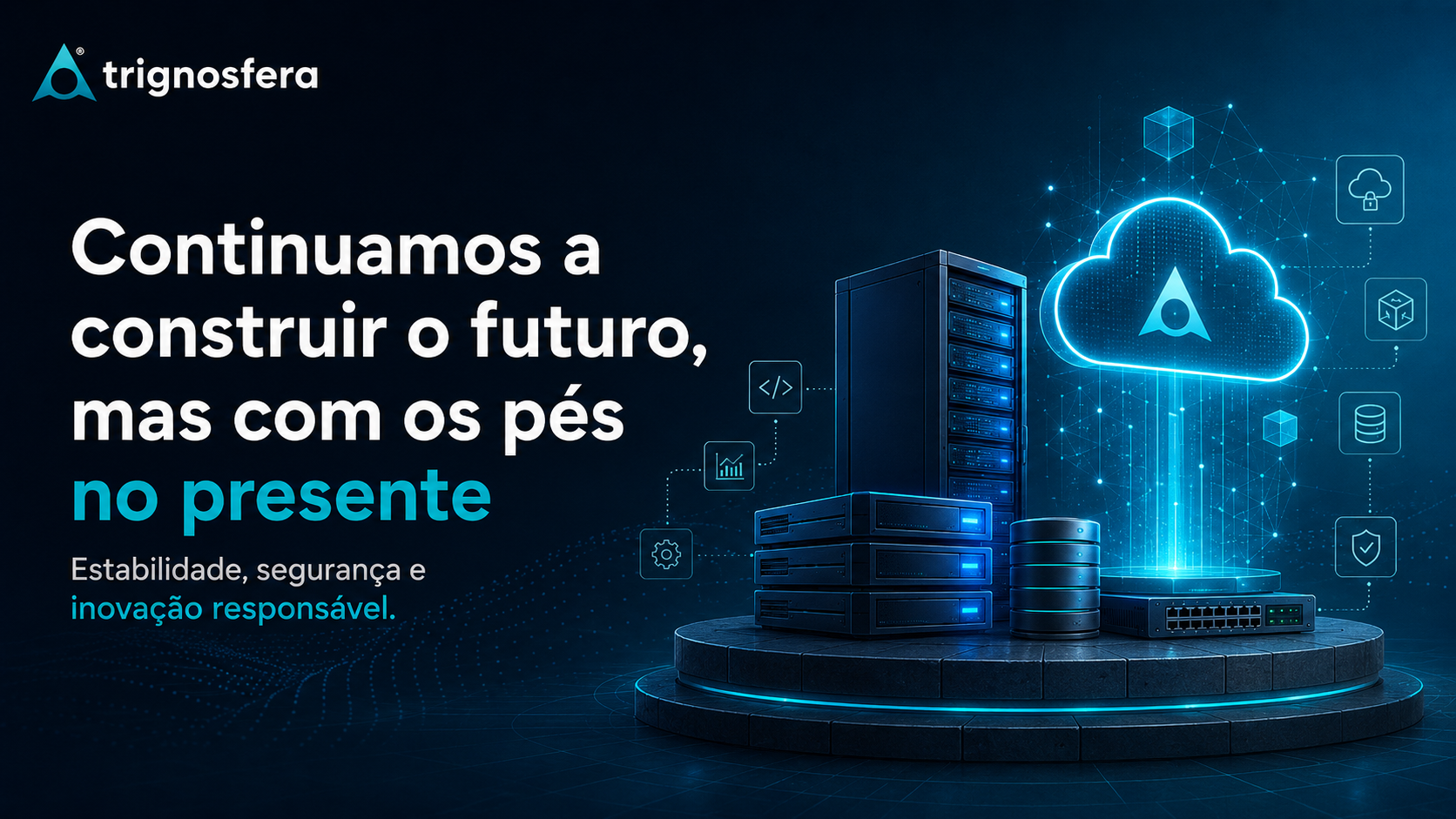 Trignosfera a construir hoje o futuro do alojamento web