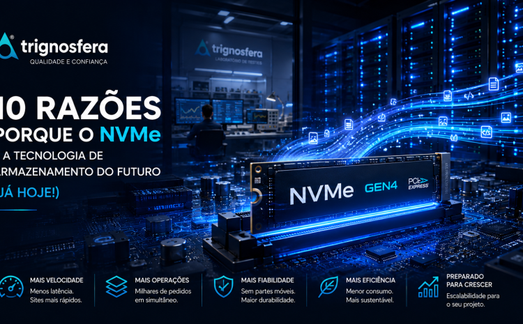 10 Razões porque o NVMe é o futuro
